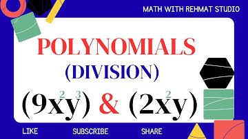 Polynomials, Divide of (9x^2y^3) & (2xy^2) | Math with Rehmat Studio 