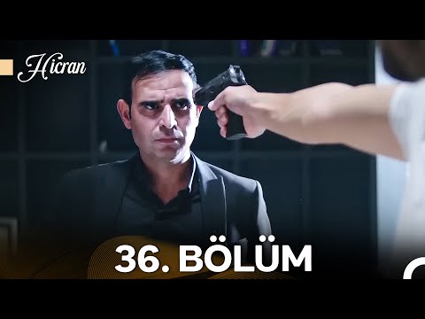 Hicran 36. Bölüm