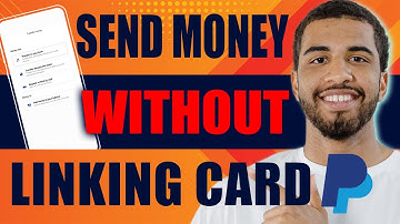 How to Send Money from Paypal to Paypal Without Linking Bank Account (2025)