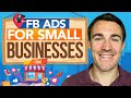 FACEBOOK ADS FOR SMALL BUSINESSES - MY #1 STRATEGY
