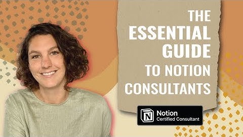 The Essential Guide to Notion Consultants