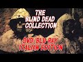 The Blind Dead Collection - DVD Blu-ray Italian Edition