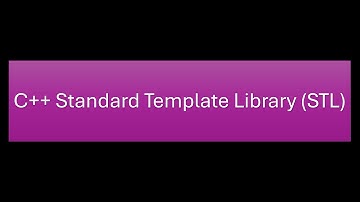 C++ Standard Template Library - STL