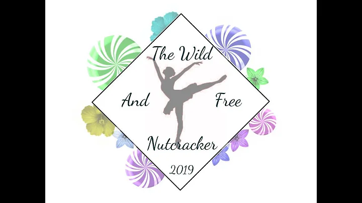 Wild and Free Nutcracker Ballet // 2019