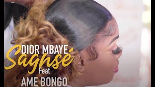 DIOR MBAYE -SAGNSÉ -feat AME BONGO ( clip officiel)