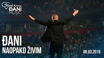 Djani - Naopako zivim - (LIVE) - (Stark Arena 08.03.2019)