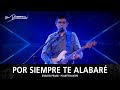 Por siempre te alabar  su presencia endless praise  planetshakers  espaol