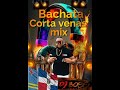 Dj boss aruba  bachata corta venas vol 9  de la mejores  mezclada por dj boss bachatas mix 2024 