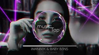 Imanbek &amp; Baby B3ns - Sunglasses