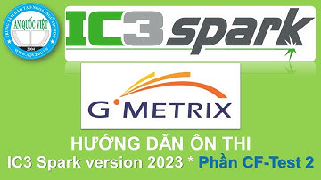 IC3 Spark | Hướng dẫn ôn thi phần CF - Test 2 | ThS Phan Phước Long