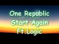 One republic  start again ftlogic