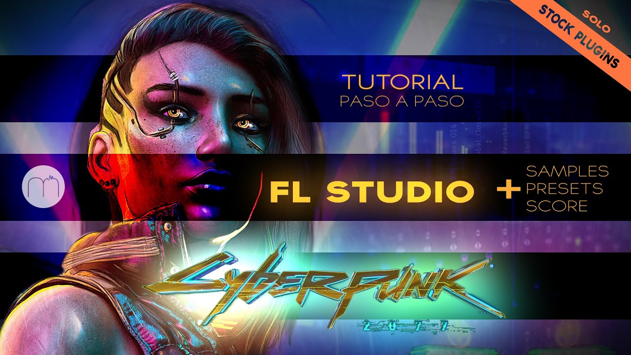 COMO hacer la MUSICA de CYBERPUNK 2077 - Paso a paso - FL STUDIO