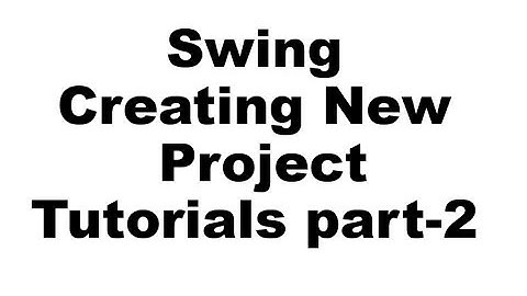 Installing NetBeans IDE and Creating a New project Java Swing Part-2