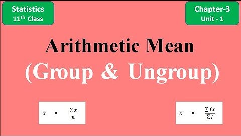 How to find Arithmetic Mean (A.M)? Chapter 3 (Unit-1) |Statistics 11th Class |Toqeer Academy