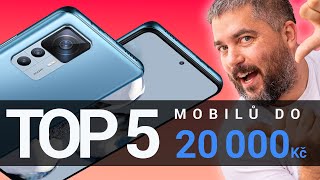 TOP 5 mobilů do 20 000 Kč, které právě doporučuju! - [podzim/zima 2022]