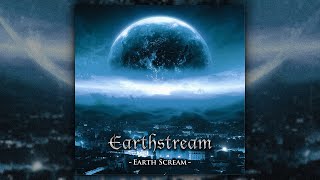Earthstream - Earth Scream (FULL ALBUM/2018)