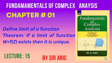 Theorem:If limit of a function W=f(z) exists the it is unique. by dr m iqbal_ch# 1 complex analysis