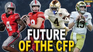 Future of the CFP, Final Ohio State-Notre Dame Props & Thoughts, MORE! | Cover 3 College Football