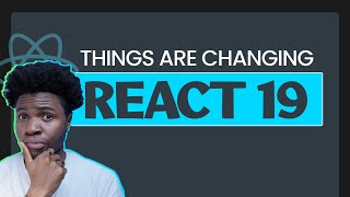 Major Changes Coming With REACT 19
