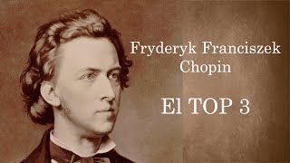 Chopin  El TOP 3