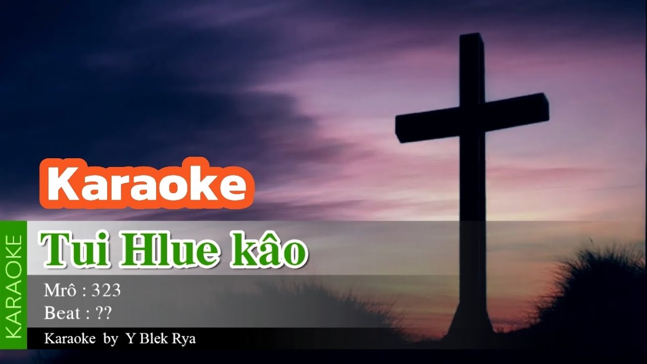 Nhạc Thánh Êđê | TUI HLUE KÂO - KARAOKE BEAT