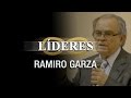 LÍDERES: Don. Ramiro Garza