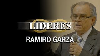LÍDERES: Don. Ramiro Garza