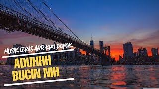 🔴 REMIX BUCIN LAGI DONG - MUSIK LEPAS ARR DINDA KIKI DOYOK