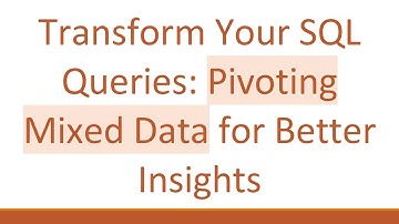 Transform Your SQL Queries: Pivoting Mixed Data for Better Insights