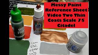 Messy Paint Reference Sheet Video Two Thin Coats Scale 75 Citadel
