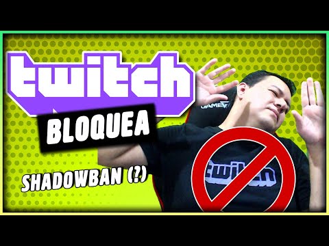 Twitch Te bloquea | Shadow ban
