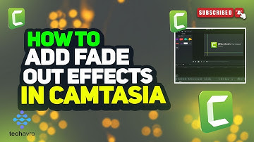How to add fade out effects in camtasia 2025