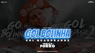 MC Pedrinho - Gol Bolinha, Gol Quadrado 2 (Versão Forró) Remix Prod.Jhonata