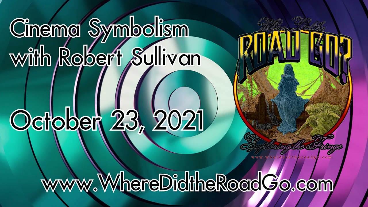 Cinema Symbolism with Robert Sullivan - Oct 23, 2021