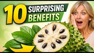 10 Surprising Benefits of Soursop Most People Don’t Know About #soursop