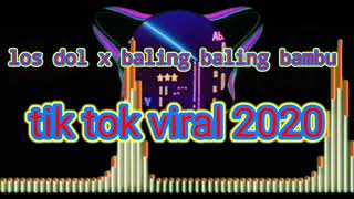 DJ losdol x baling baling bambu Tik tok viral 2020|dj santuy