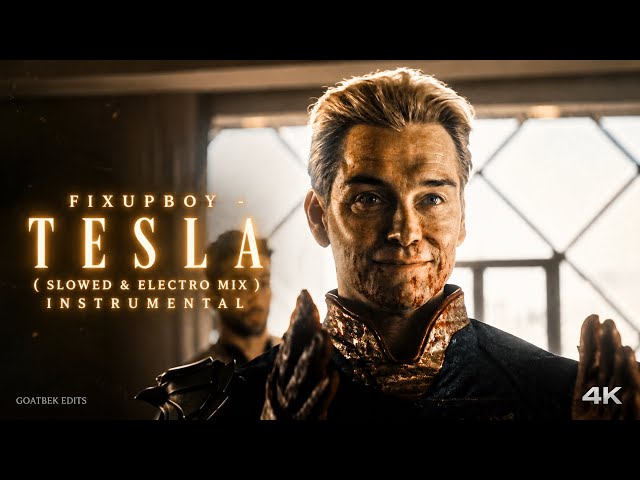 Fixupboy - Tesla Slowed (Instrumental) [Electro mix] | Homelander edit |
