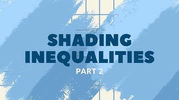 SHADING INEQUALITIES PART 2 | O LEVELS 4024 | IGCSE 0580