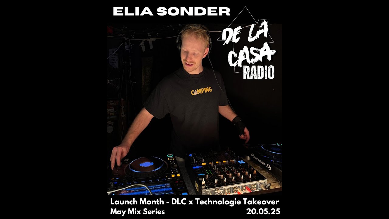 Elia Sonder - De La Casa Radio Mix Series (DLC x Technologie Present Winter Fusion) 20.05.25