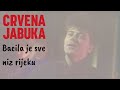 CRVENA JABUKA- BACILA JE SVE NIZ RIJEKU