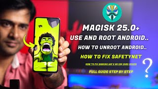 How to use Magisk 25.0, Root and Unroot device  | Fix SafetyNet | Fix no Sim Issue & Banking app