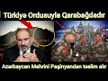 Türkiyə Ordusuyla Qarabağdadır! - Azərbaycan Xocalı aeroportunu niyə bağlayır?,., Son xeberler bugun