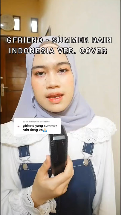 GFRIEND - SUMMER RAIN INDONESIA VERSION COVER #gfriend #summerrain #gfriendmago #kpopsongcover