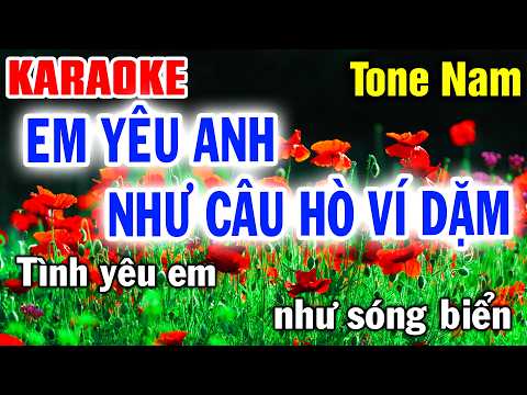 EM YÊU ANH NHƯ CÂU HÒ VÍ DẶM Nhạc Sống Tone Nam Karaoke Tình Trần