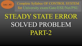 Lec-40 Problems Based on Steady State Error Part 2 | Control System | R K Classes | Hindi |