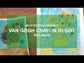 Van gogh crayon resist painting