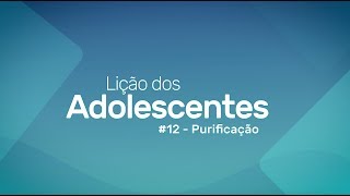 Lic?a?o 12 - Purificação