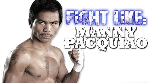 How to Fight Like Manny Pacquiao: 3 Signature Boxing Moves