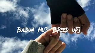 elveda ~ Buldun mu? [Speed up] Resimi