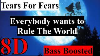 Everybody Wants To Rule The World (8D  + Bass Boosted) - Tears For Fears Resimi